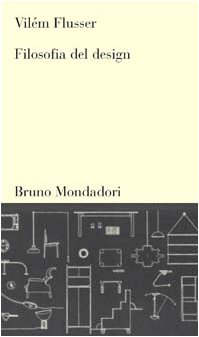 Filosofia del design (Testi e pretesti) von Mondadori Bruno